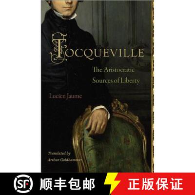【3-4周达】精装 Tocqueville – The Aristocratic Sources of Liberty [9780691152042]