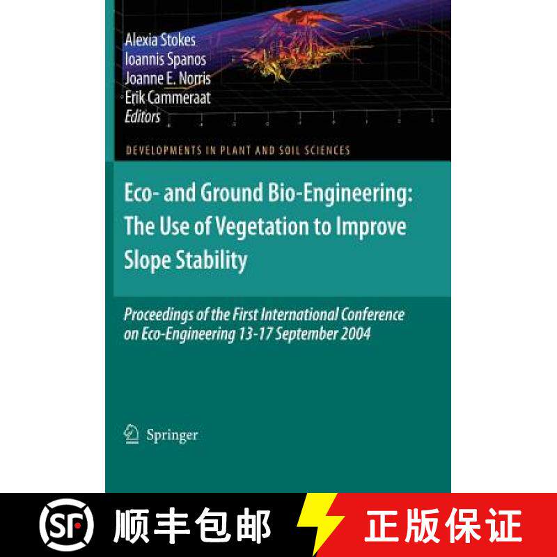 【3-4周达】ECO- and Ground Bio-Engineering, the Use of Vegetation to Improve Slope Stability: Proceed... [9781402055928]