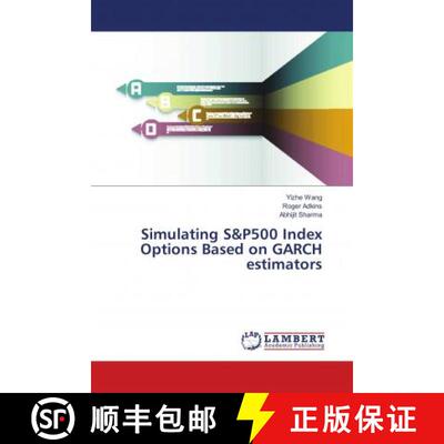 预订 Simulating S&P500 Index Options Based on GARCH estimators [9786139909681]