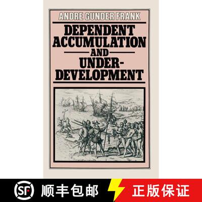 【3-4周达】Dependent Accumulation and Underdevelopment [9780333239513]