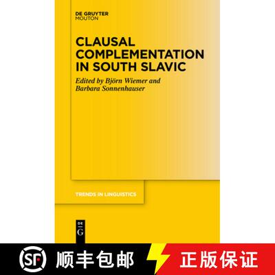 【3-4周达】Clausal Complementation in South Slavic [9783111267296]