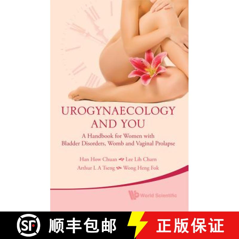 【3-4周达】Urogynaecology and You: A Handbook for Women with Bladder Disorders, Womb and Vaginal Prol... [9789814277907]