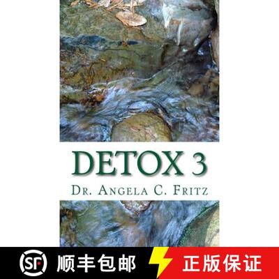 【3-4周达】Detox 3: Detoxify Your Body Gently the Natural Way in 3 Weeks [9780692638934]