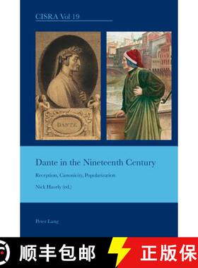 【3-4周达】Dante in the Nineteenth Century : Reception, Canonicity, Popularization [9783039119790]