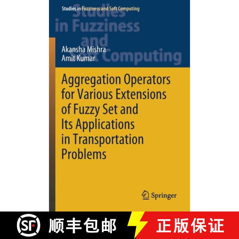 【3-4周达】Aggregation Operators for Various Extensions of Fuzzy Set and Its Applications in Transpor... [9789811570001]