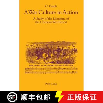 【3-4周达】A War Culture in Action : A Study of the Literature of the Crimean War Period [9783039100798]
