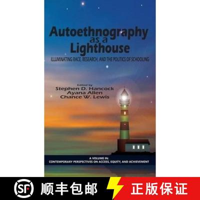 【3-4周达】Autoethnography as a Lighthouse: Illuminating Race, Research, and the Politics of Schoolin... [9781623968236]