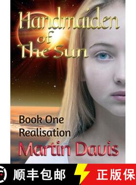 【3-4周达】Handmaiden of The Sun: Book One - Realisation [9780244843397]