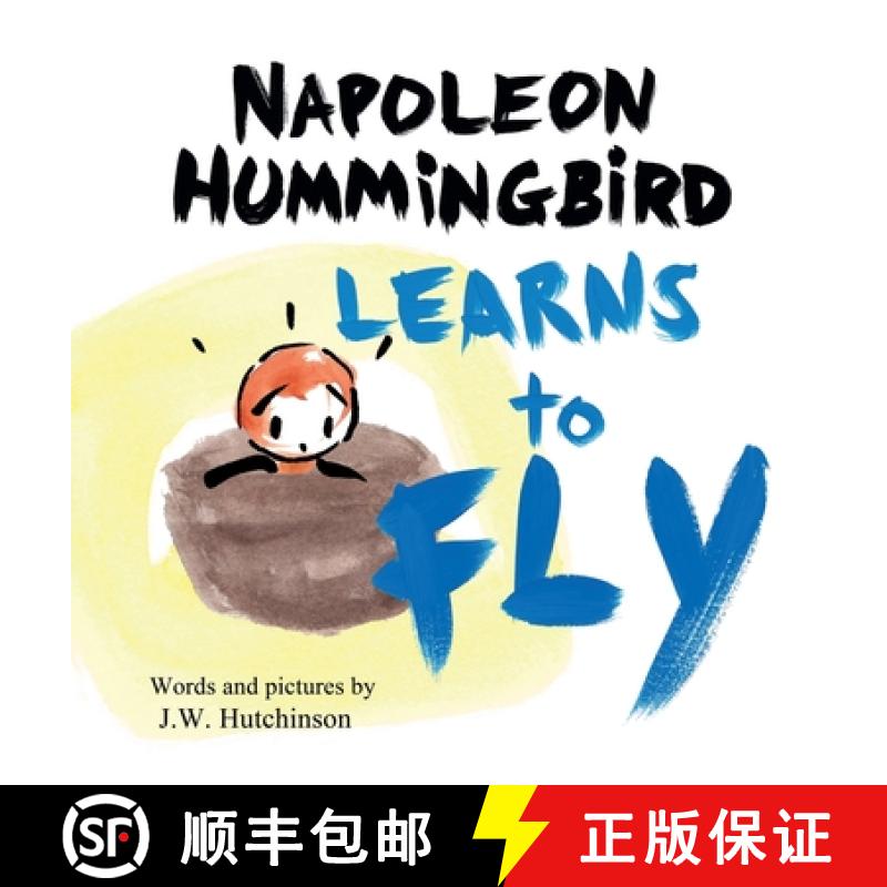【3-4周达】Napoleon Hummingbird Learns to Fly: A Heartwarming Rhyming Children's Book for Kids about ... [9798988216049]
