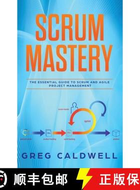 【3-4周达】Scrum Mastery: Mastery - The Essential Guide to Scrum and Agile Project Management (Lean G... [9781951754433]