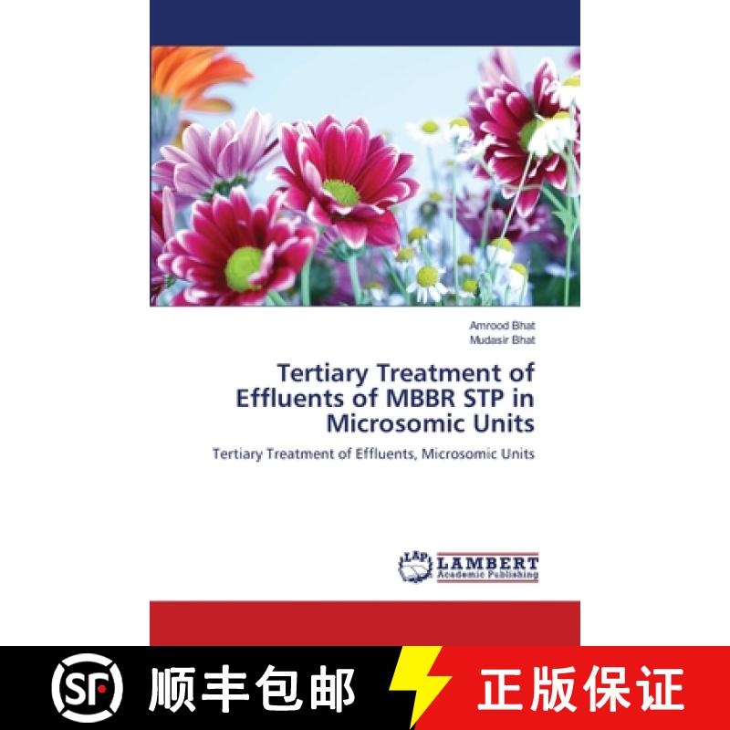 预订 Tertiary Treatment of Effluents of MBBR STP in Microsomic Units [9783659211195]