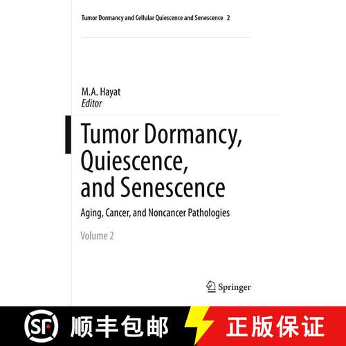 【3-4周达】Tumor Dormancy, Quiescence, and Senescence, Volume 2 : Aging, Cancer, and Noncancer Pathol... [9789402407662]