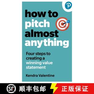 【3-4周达】How to Pitch (Almost) Anything: 3 steps to explaining what you do. Fast. [9781292735313]