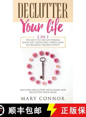 【3-4周达】Declutter Your Life: The Keys To Decluttering Your Life, Reducing Stress And Increasing Pr... [9783903331600]