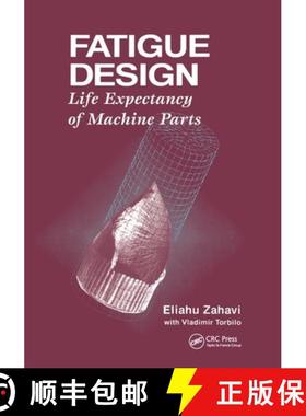 【3-4周达】Fatigue Design: Life Expectancy of Machine Parts [9780367401337]