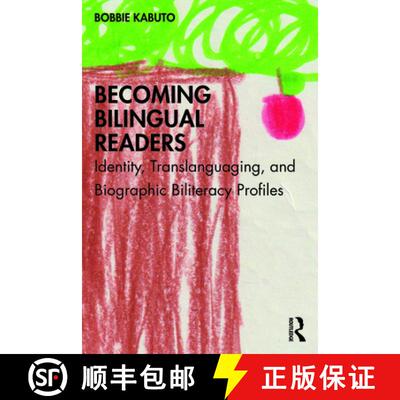 【3-4周达】Becoming Bilingual Readers: Identity, Translanguaging, and Biographic Biliteracy Profiles [9780367492090]
