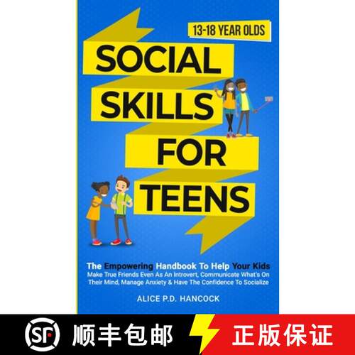 【3-4周达】Social Skills for Teens: The Empowering Handbook To Help Your Kids Make True Friends Even ... [9798989636006]