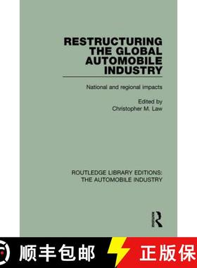 【3-4周达】Restructuring the Global Automobile Industry: National and regional impacts [9781138059948]