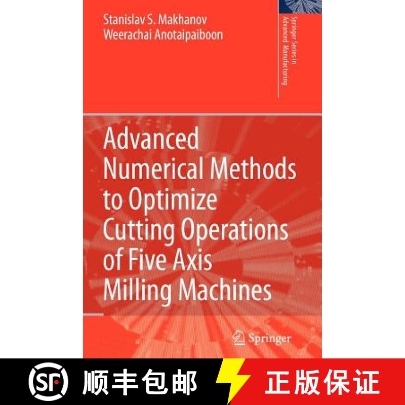 【3-4周达】Advanced Numerical Methods to Optimize Cutting Operations of Five Axis Milling Machines [9783642090226]