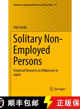 【3-4周达】Solitary Non-Employed Persons: Empirical Research on Hikikomori in Japan [9789811377891]