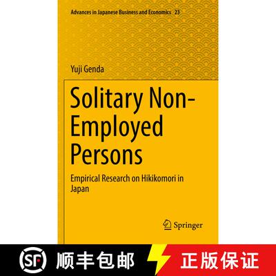 【3-4周达】Solitary Non-Employed Persons: Empirical Research on Hikikomori in Japan [9789811377891]