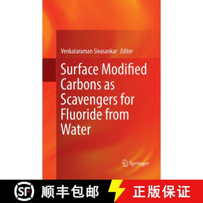 【3-4周达】Surface Modified Carbons as Scavengers for Fluoride from Water (Softcover reprint of the o... [9783319821542]