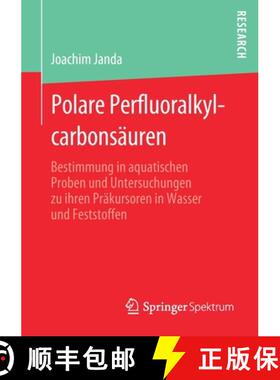 【3-4周达】Polare Perfluoralkylcarbonsäuren : Bestimmung in aquatischen Proben und Untersuchungen zu... [9783658278236]