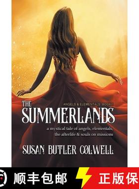【3-4周达】The Summerlands: A Mystical Tale of Angels, Elementals, the Afterlife, and Souls on Missions [9781662415029]