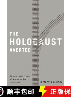 【3-4周达】The Holocaust Averted: An Alternate History of American Jewry, 1938-1967 [9780813572376]