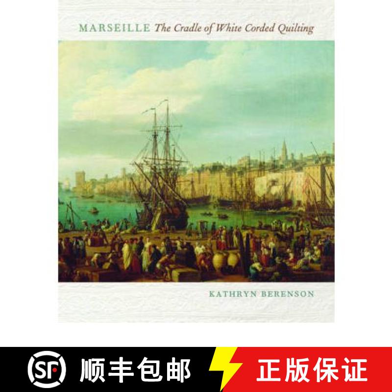 预订 Marseille: The Cradle of White Corded Quilting [9780981458243]