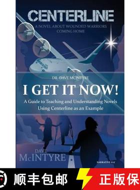 预订 I Get It Now!: A Guide to Teaching and Understanding Novels using Centerline as an Example [9780985792947]