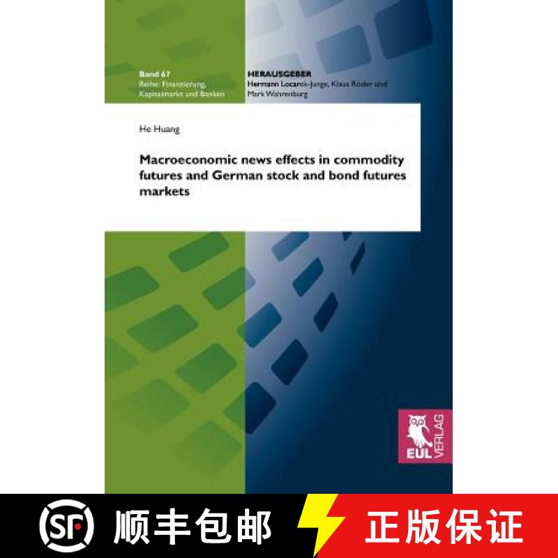 【3-4周达】Macroeconomic news effects in commodity futures and German stock and bond futures markets [9783899368925]