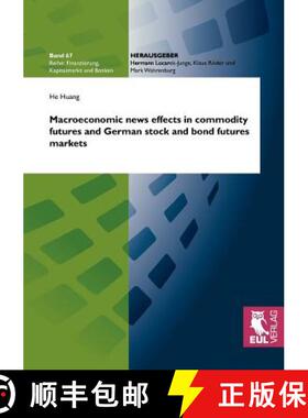 【3-4周达】Macroeconomic news effects in commodity futures and German stock and bond futures markets [9783899368925]