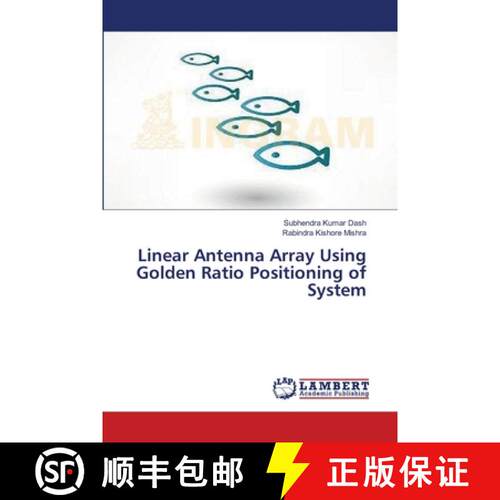 预订 Linear Antenna Array Using Golden Ratio Positioning of System [9783659465154]