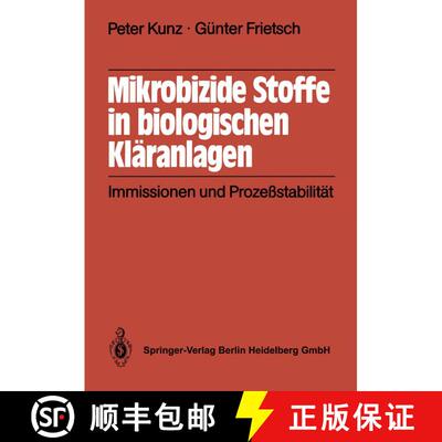 【3-4周达】Mikrobizide Stoffe in biologischen Kläranlagen : Immissionen und Prozeßstabilität [9783540164265]