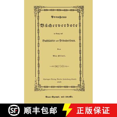 【3-4周达】Preussens Bucherverbote in Betreff Der Privatpersonen Und Buchhandler [9783662231579]