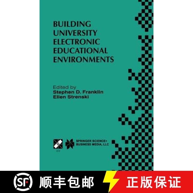 【3-4周达】Building University Electronic Educational Environments: IFIP TC3 WG3.2/3.6 International ... [9781475746945]