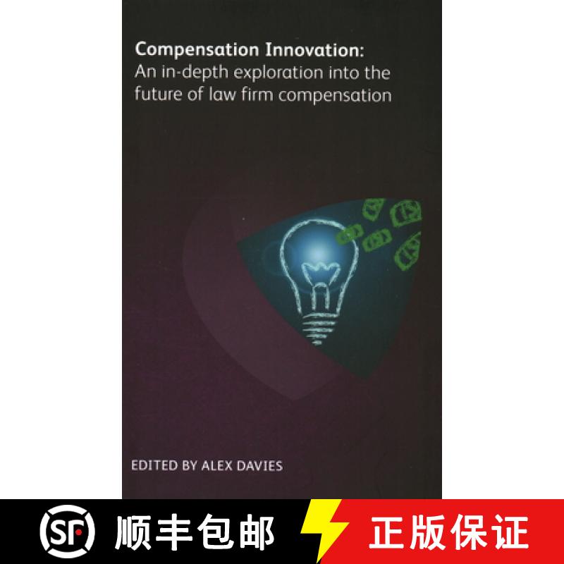 【3-4周达】Compensation Innovation : An in-depth exploration into the future of law firm compensation [9781783583188]