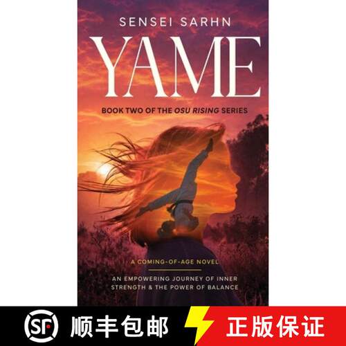 预订 Yame: A Coming of Age Novel - an Empowering Journey of Inner Strength and the Power of Balance [9781763631243]