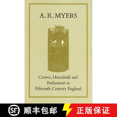 【3-4周达】精装 Crown, Household, and Parliament in Fifteenth Century England [9780907628637]