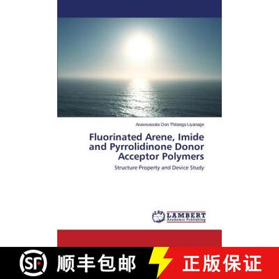 预订 Fluorinated Arene, Imide and Pyrrolidinone Donor Acceptor Polymers [9783659748158]