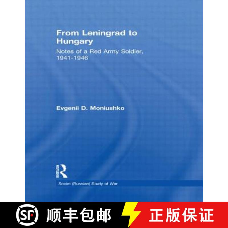 【3-4周达】From Leningrad to Hungary : Notes of a Red Army Soldier, 1941-1946 [9780415350679]