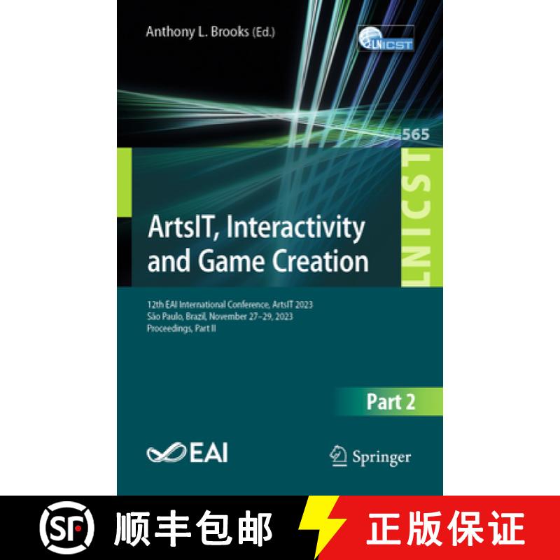【2-3周达】Artsit, Interactivity and Game Creation: 12th Eai International Conference, Artsit 2023, S... [9783031553110]