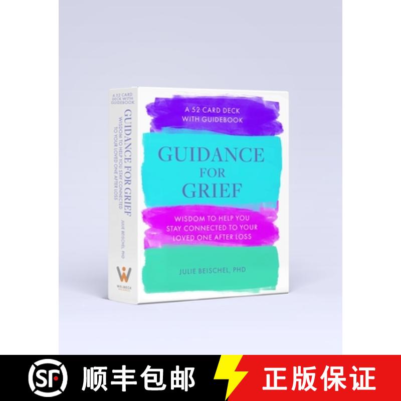 【3-4周达】Guidance for Grief: A 52 Cards Deck with Guidebook - Wisdom to Help You Stay Connected to ... [9781801291507]