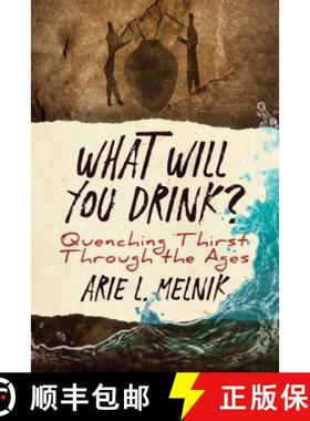 【3-4周达】What Will You Drink?: Quenching Thirst Through the Ages [9781642933741]
