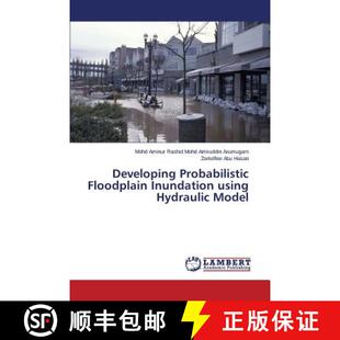 【3-4周达】Developing Probabilistic Floodplain Inundation Using Hydraulic Model [9783659281846]