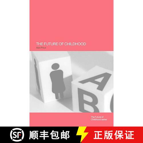 【3-4周达】The Future of Childhood: Towards the Interdisciplinary Study of Children [9780415256759]
