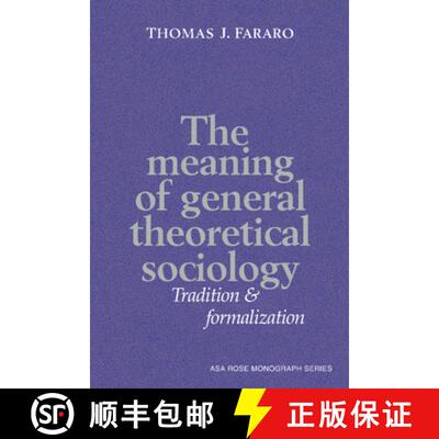 【3-4周达】Meaning of General Theoretical Sociology: Tradition and Formalization - The Meaning of Gen... [9780521372589]