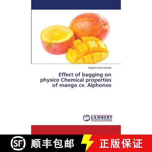 预订 Effect of bagging on physico Chemical properties of mango cv. Alphonso [9786202010542]