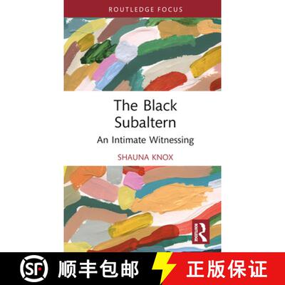 【3-4周达】The Black Subaltern: An Intimate Witnessing [9781032128603]